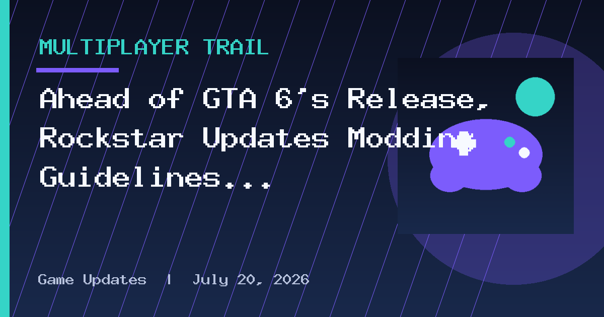 Ahead of GTA 6’s Release, Rockstar Updates Modding Guidelines Touching