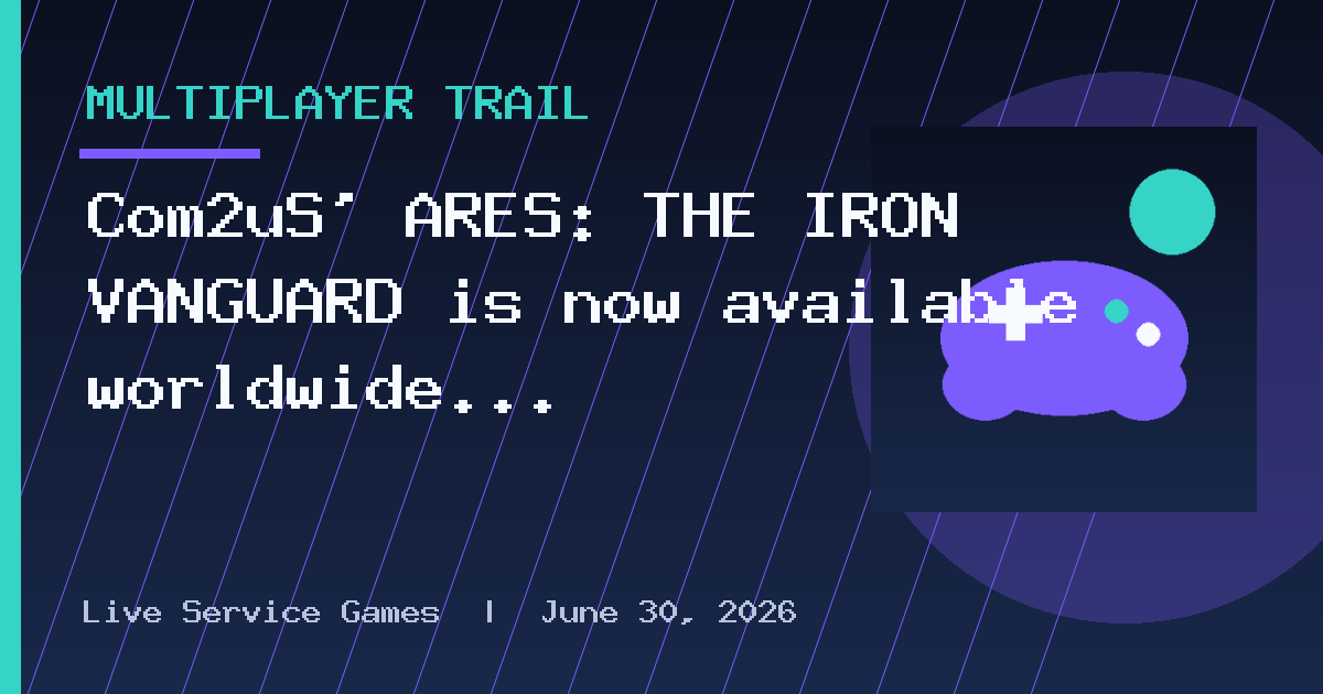 Com2uS’ ARES: THE IRON VANGUARD is now available worldwide with co-op raids