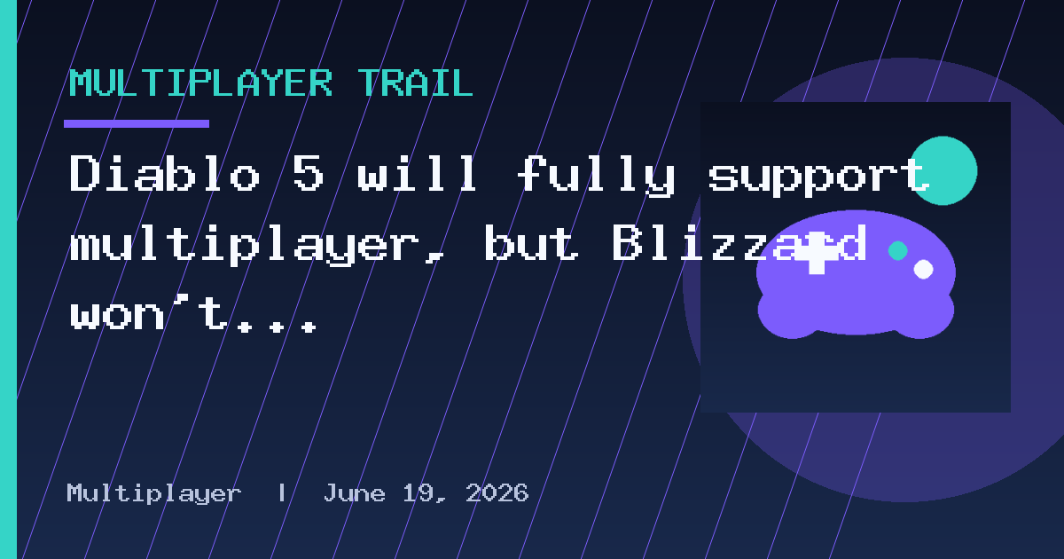 Diablo 5 will fully support multiplayer, but Blizzard won't say how similar