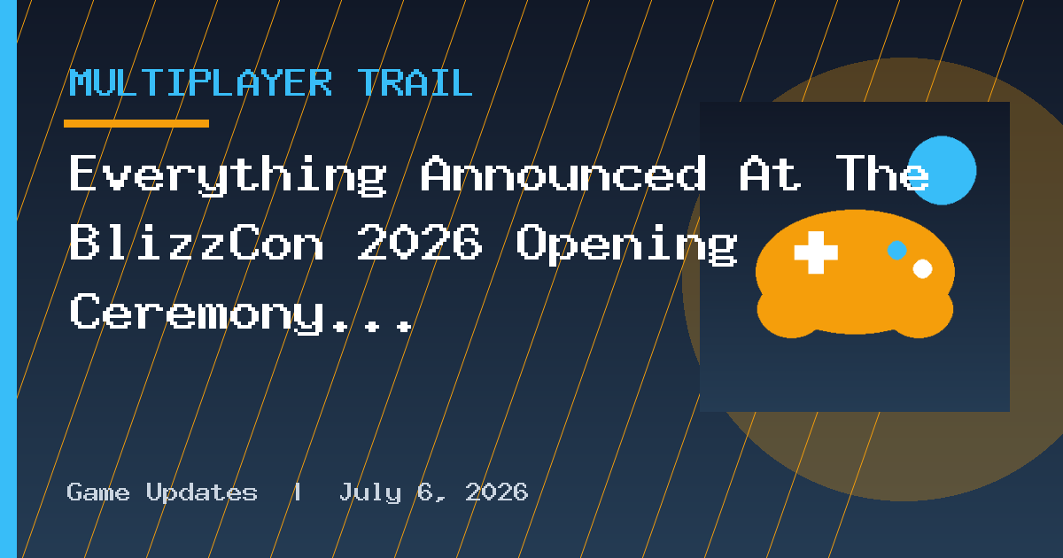 Everything Announced At The BlizzCon 2026 Opening Ceremony
