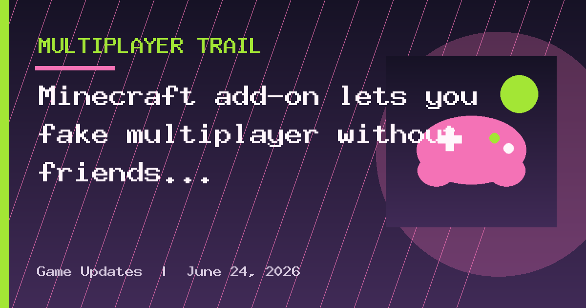 Minecraft add-on lets you fake multiplayer without friends or internet