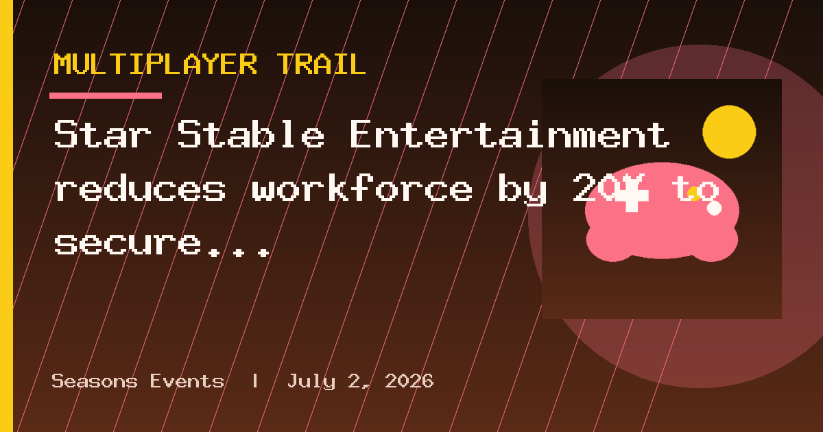 Star Stable Entertainment reduces workforce by 20% to secure long-term future