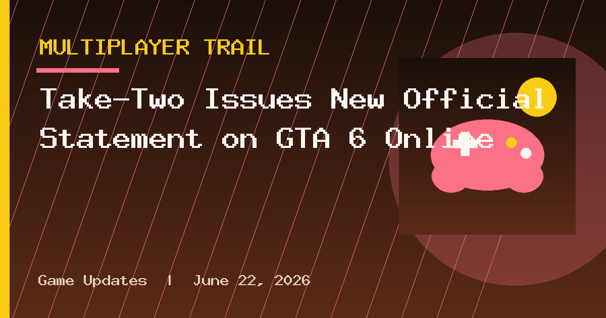 Take-Two Issues New Official Statement on GTA 6 Online