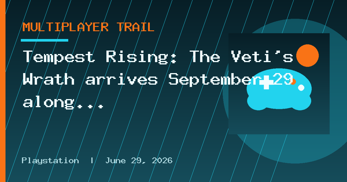 Tempest Rising: The Veti's Wrath arrives September 29 along with a free update