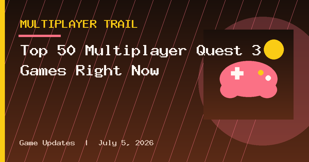 Top 50 Multiplayer Quest 3 Games Right Now