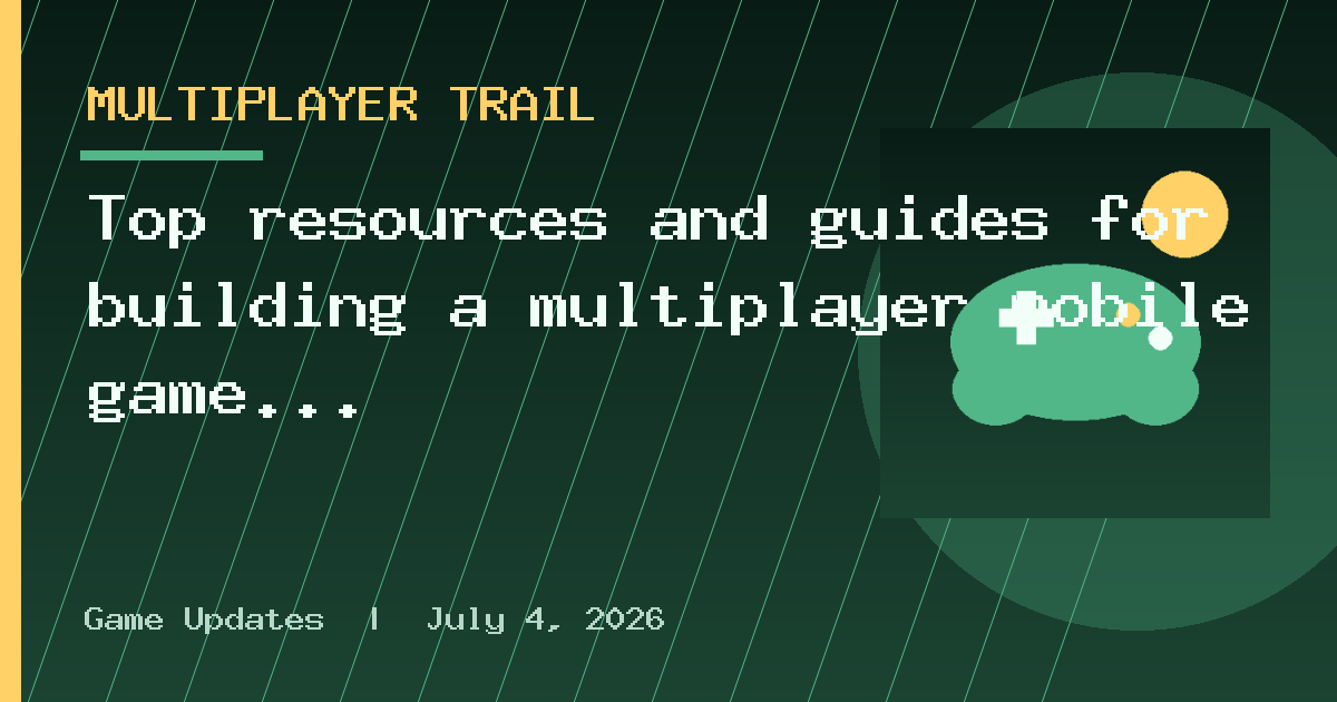 Top resources and guides for building a multiplayer mobile game — GameAnalytics